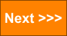 Next >>>